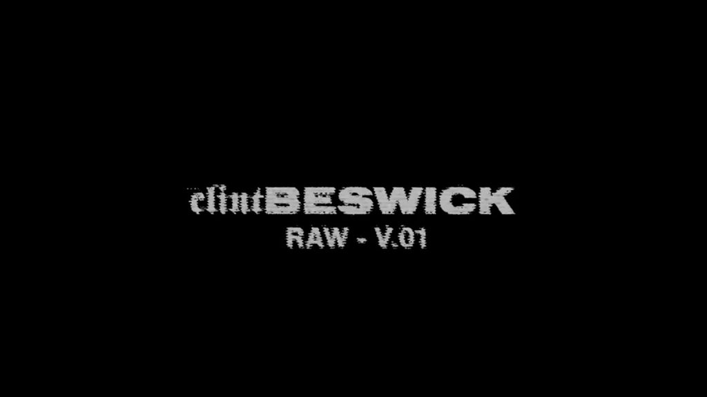 CLINT BESWICK - RAW V.01